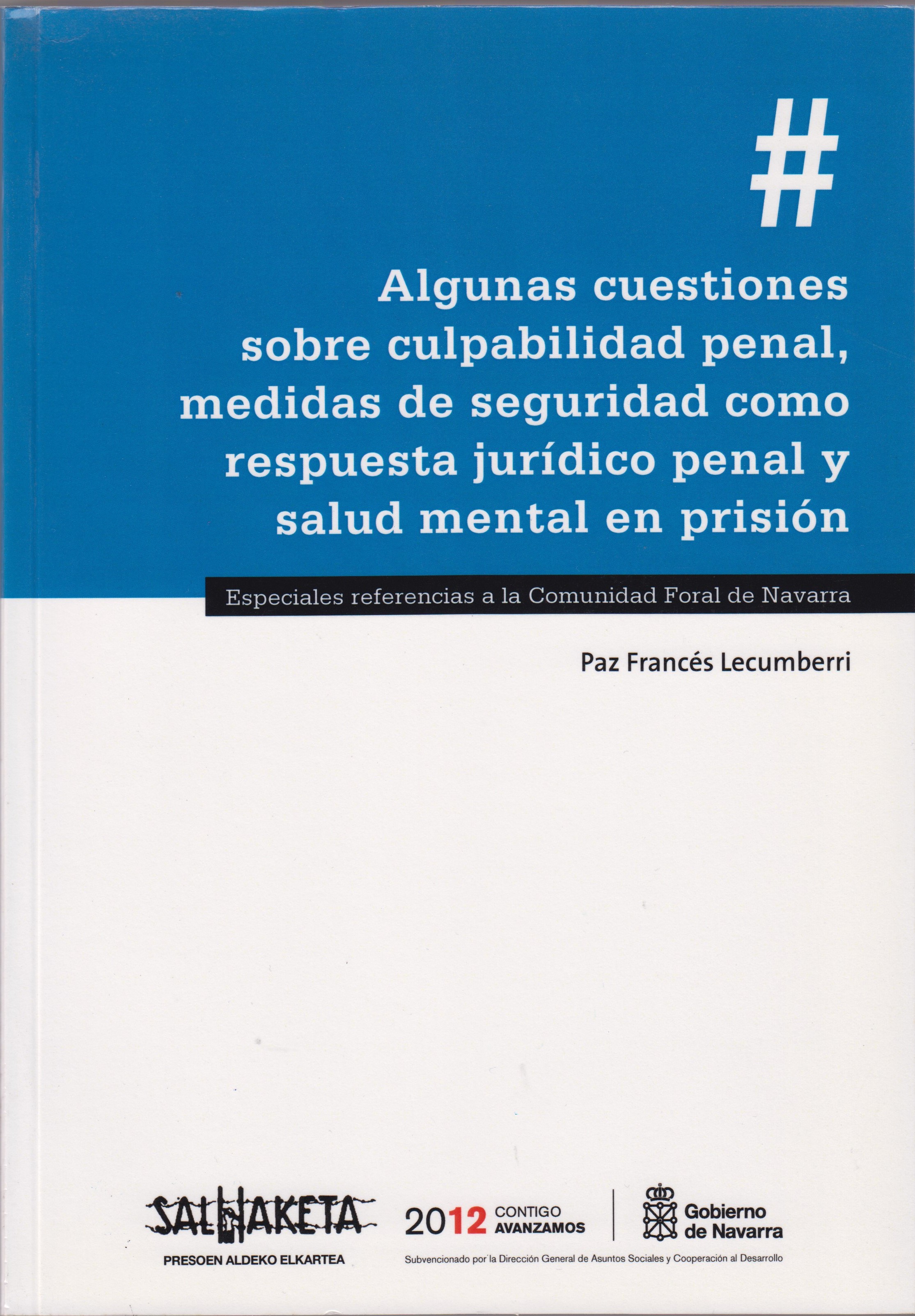 Algunas cuestiones sobre culpabilidad penal, medidas de seguridad como respuesta jurídico penal y salud mental en prisión